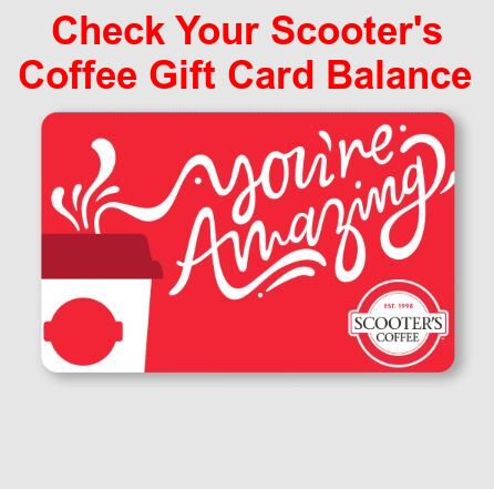 Check Your Scooter's Coffee Gift Card Balance